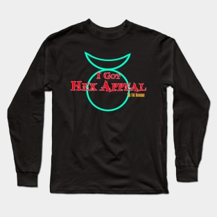 I Got Hex Appeal (horned god version) Long Sleeve T-Shirt